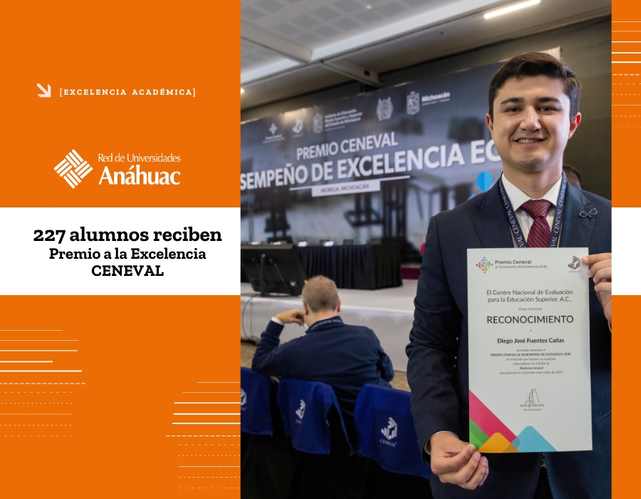 El 7 % de los estudiantes que obtuvieron el premio Ceneval al desempeño de excelencia a nivel nacional fueron alumnos de la Red de Universidades Anáhuac