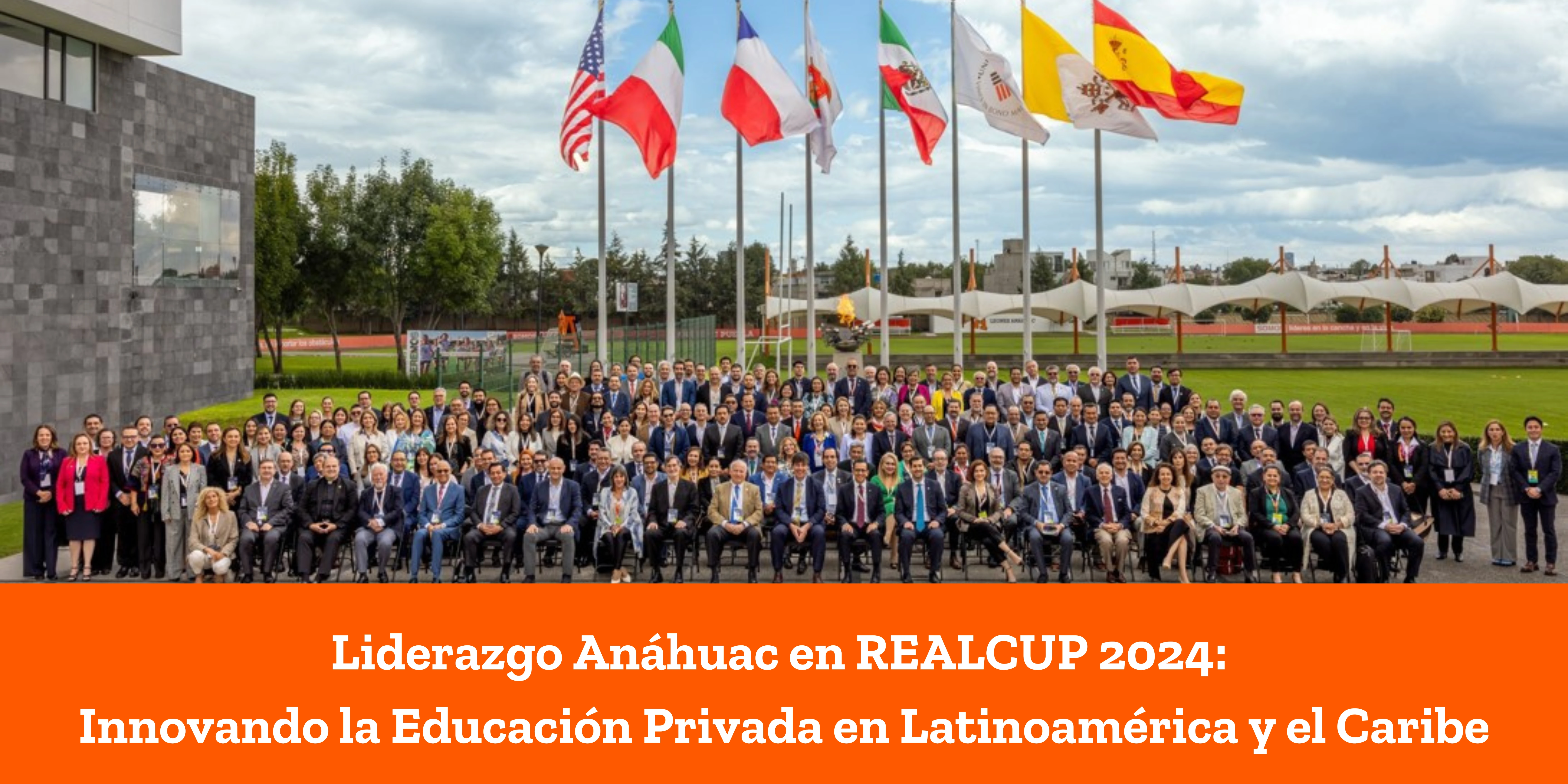 Liderazgo Anáhuac en REALCUP 2024: Innovando la Educación Privada en Latinoamérica y El Caribe