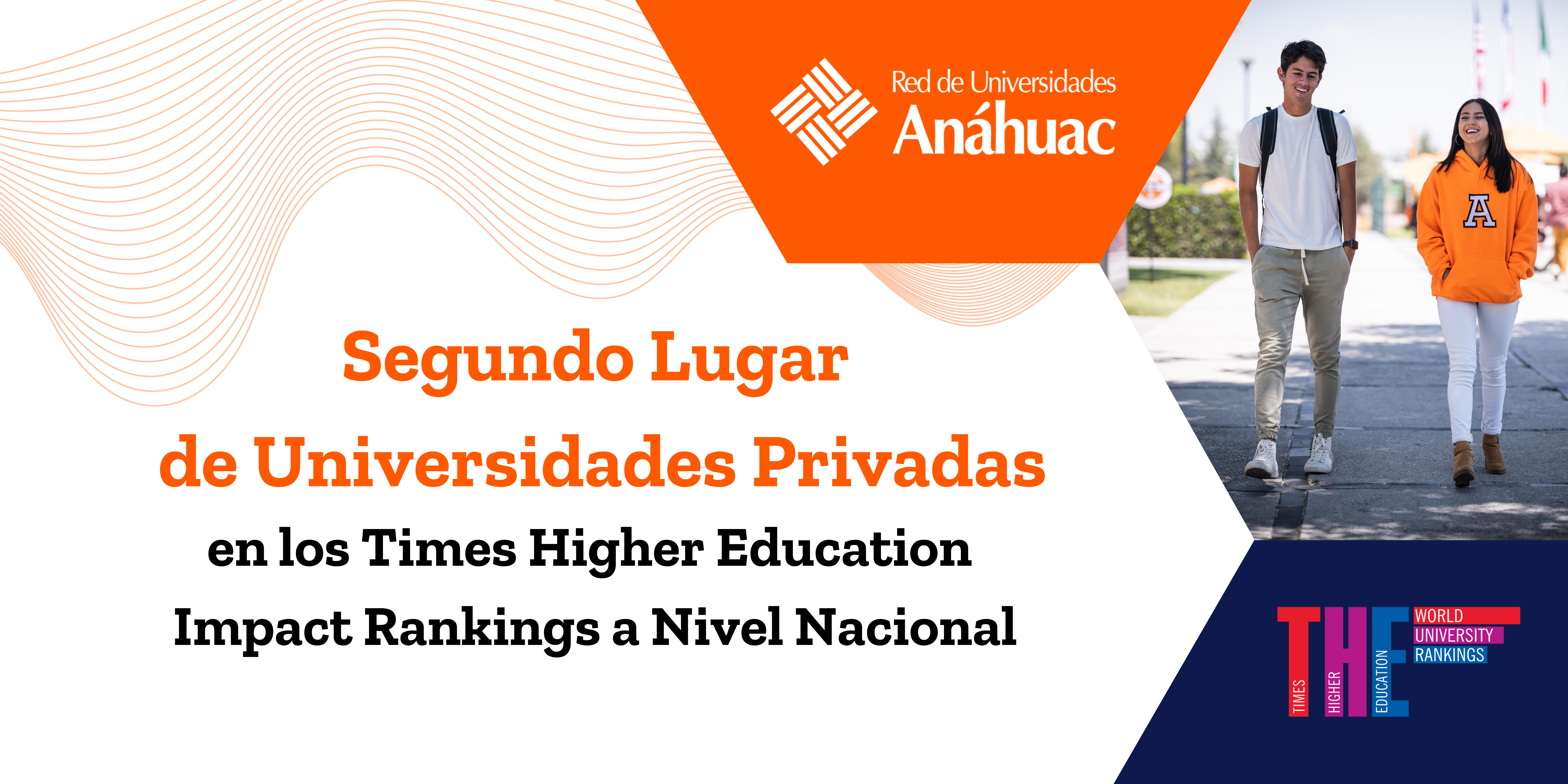 Universidad Anáhuac: Segundo Lugar de UniversidadesPrivadas en México  en los Times Higher Education Impact Rankings