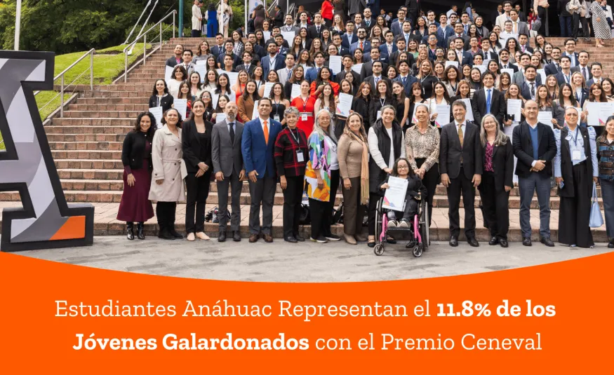 463 Alumnos de la Red de Universidades Anáhuac Reciben el Premio Ceneval al Desempeño de Excelencia EGEL