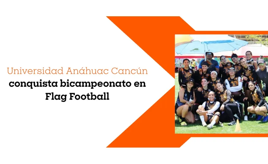 Universidad Anáhuac Cancún conquista bicampeonato en Flag Football