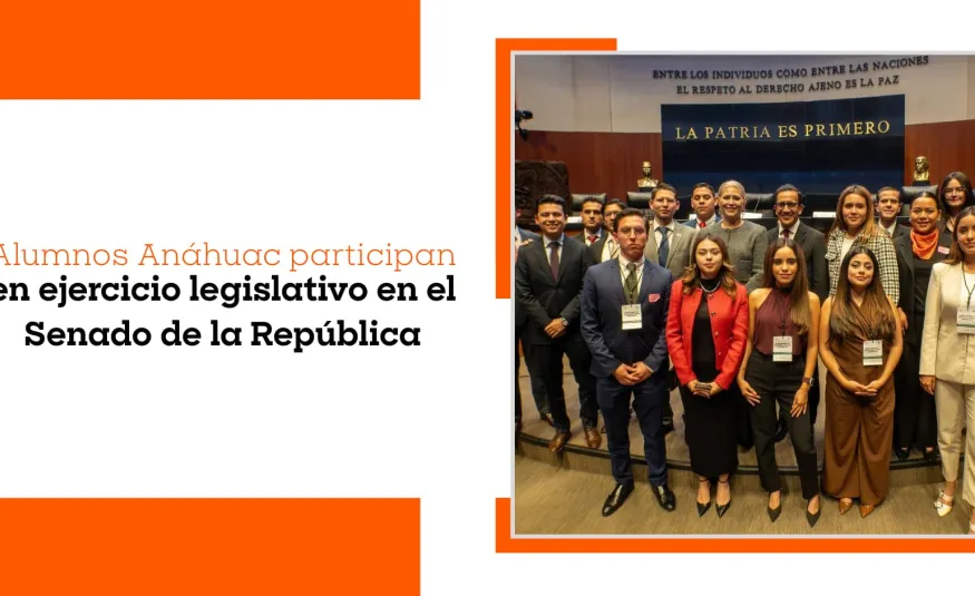 Jóvenes Anáhuac alzan la voz en el Senado de la República
