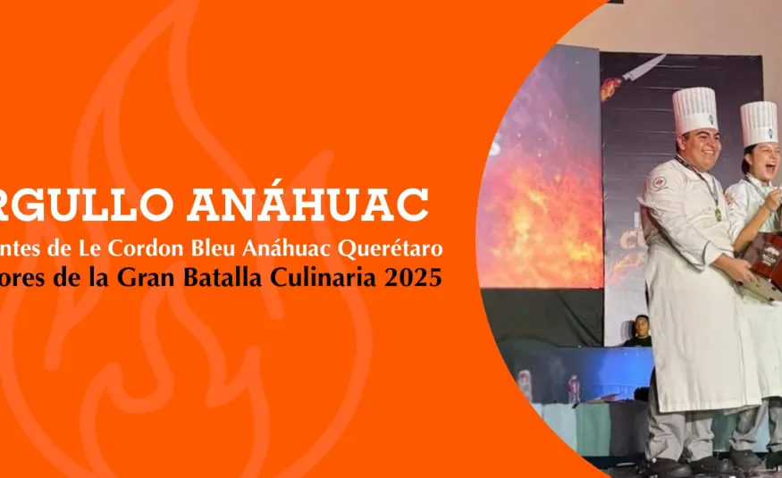 Estudiantes Anáhuac conquistan el primer lugar nacional en la Gran Batalla Culinaria 2025