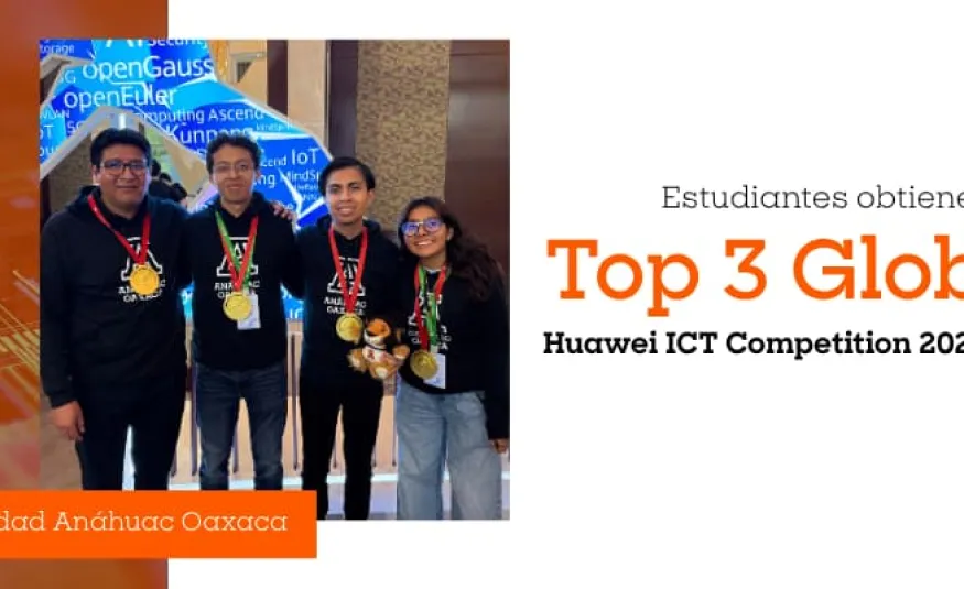 Estudiantes de la Red de Universidades Anáhuac, entre los tres mejores del mundo en la Huawei ICT Competition 2024–2025