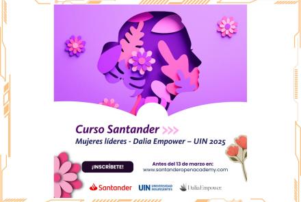 Sé parte del Curso Santander Mujeres líderes - Dalia Empower – UIN 2025. 