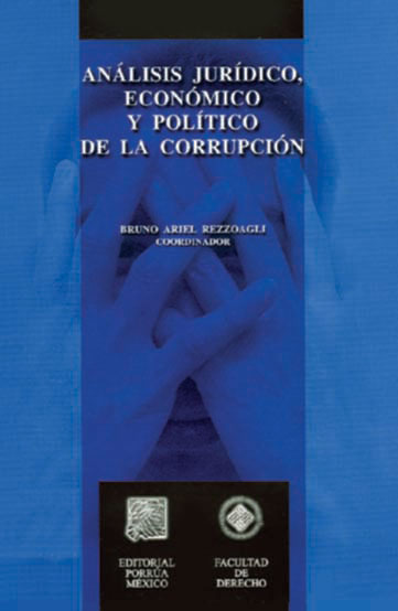 Análisis Jurídico, Económico y Político de la Corrupción