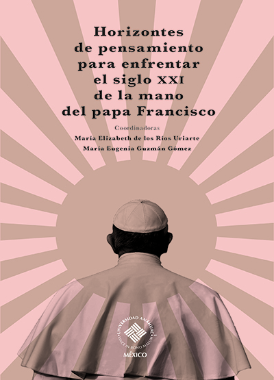 Horizontes de pensamiento para enfrentar el siglo XXI de la mano del papa Francisco