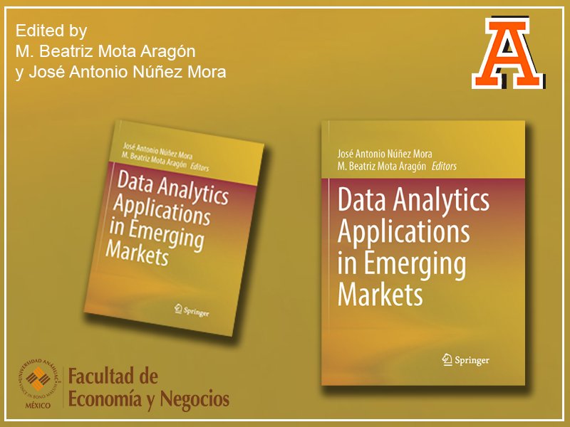 Investigadores de Economía y Negocios presentan el libro Data Analytics Applications in Emerging Markets