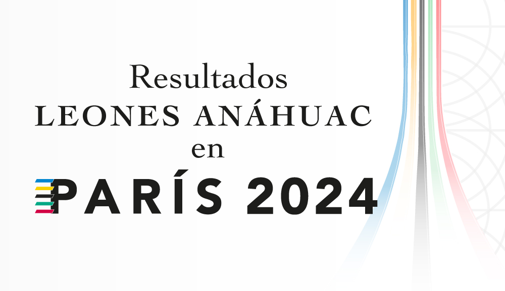 ¡Felicitamos a nuestros Leones Anáhuac por su destacada participación en París 2024!