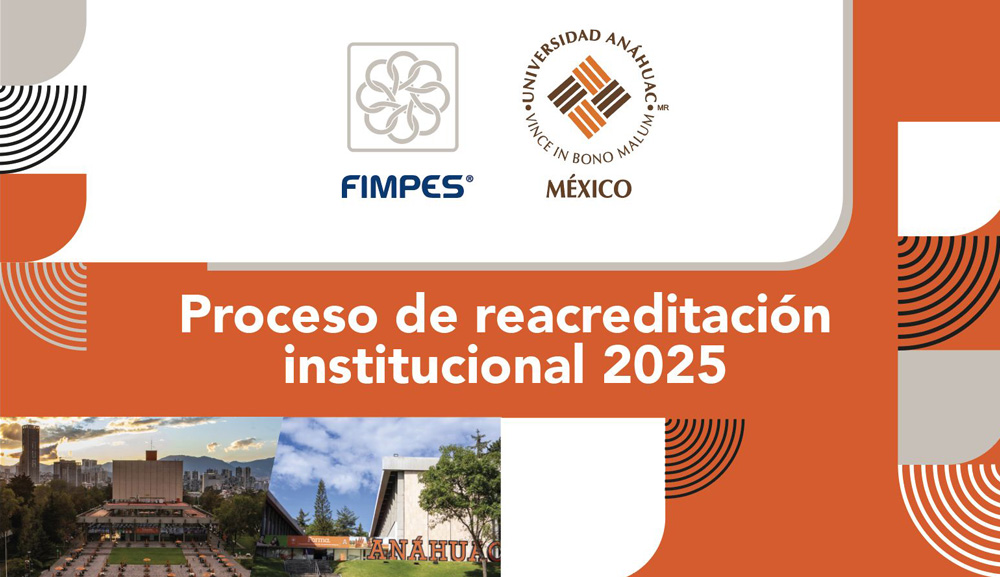 La Universidad Anáhuac México se encuentra en proceso de reacreditación con FIMPES