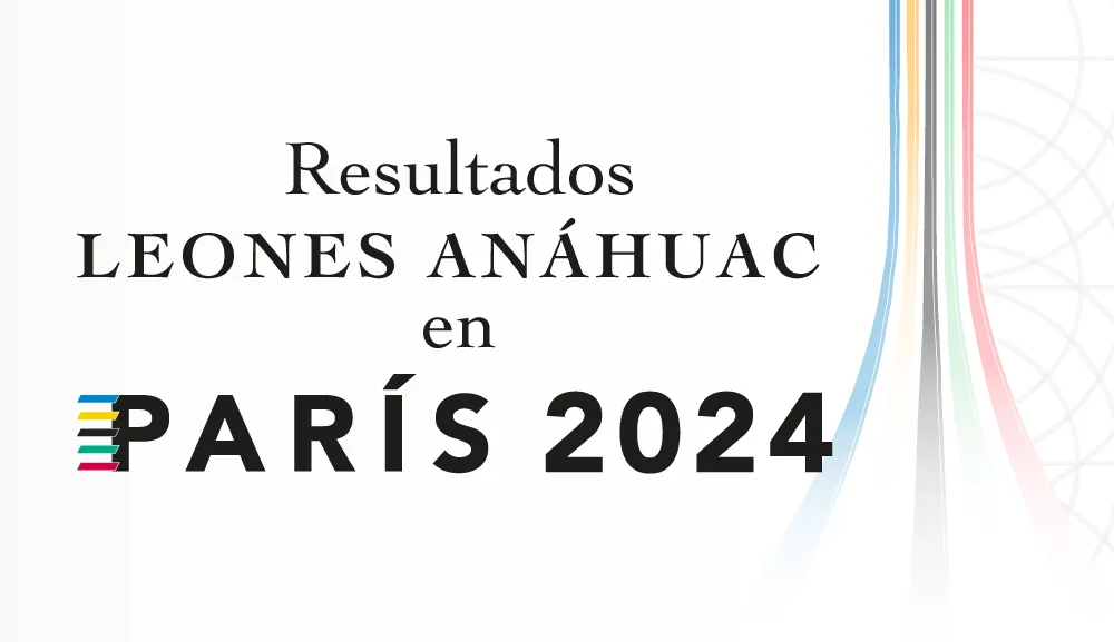 ¡Felicitamos a nuestros Leones Anáhuac por su destacada participación en París 2024!