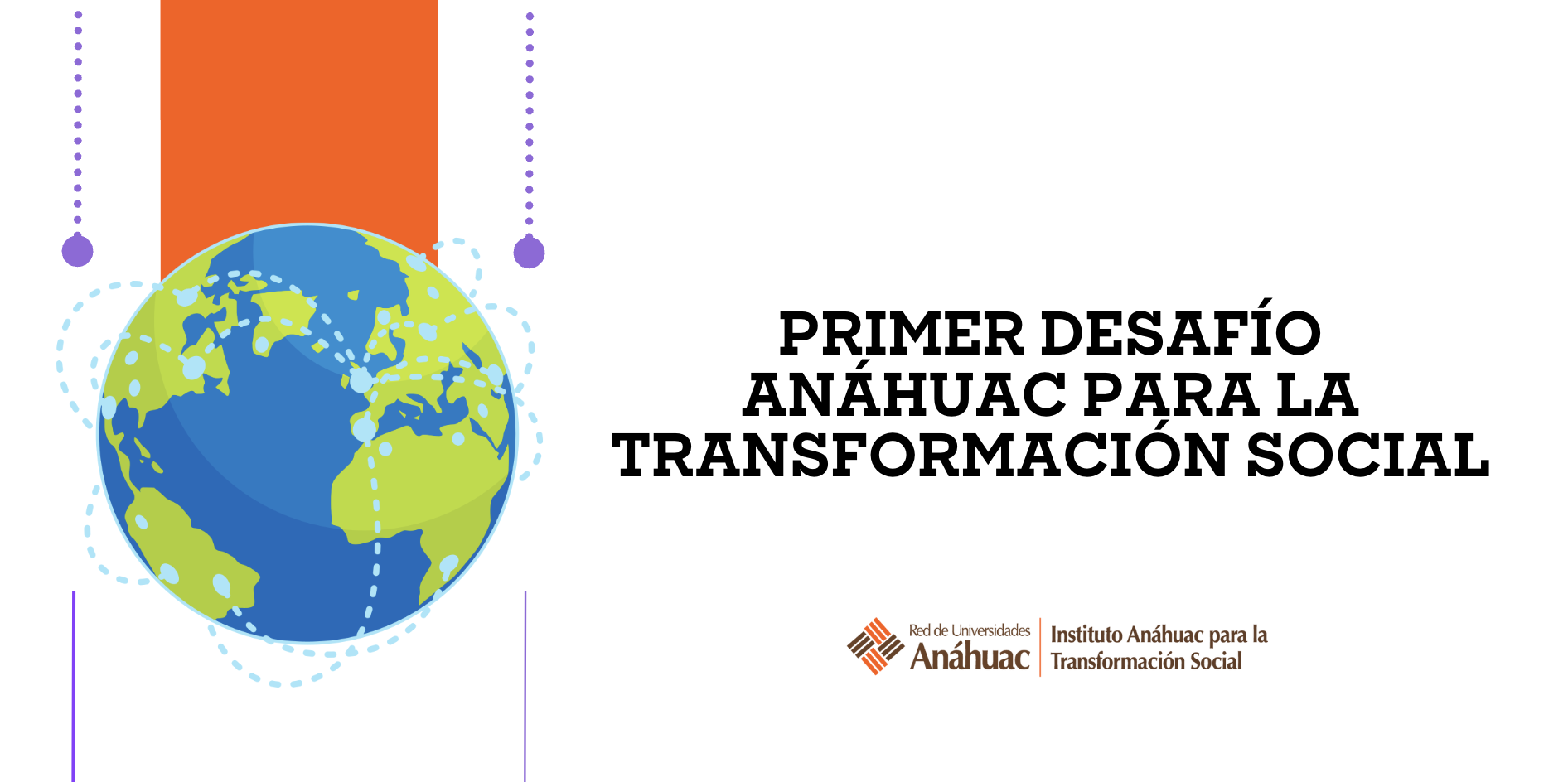 Primer Desafío Anáhuac para la Transformación Social