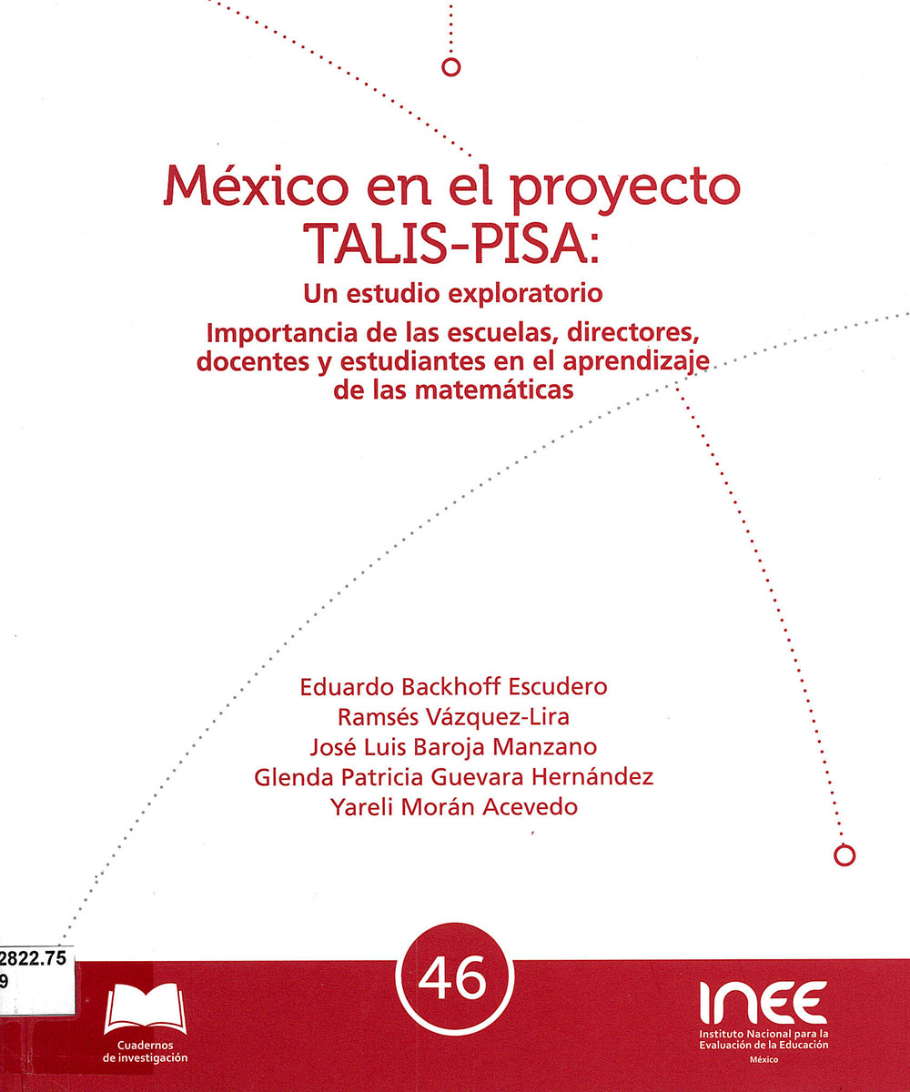 5 / 6 - LB2822.75 M49 México en el proyecto TALIS-PISA, Backhoff - INEE, México 2017 5 / 6 - LB2822.75 M49 México en el proyecto TALIS-PISA, Backhoff - INEE, México 2017