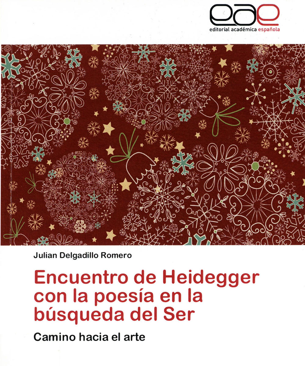 1 / 7 - B3279.H49 D45 Encuentro de Heidegger con la poesía en la búsqueda del Ser, Julian 1 / 7 - B3279.H49 D45 Encuentro de Heidegger con la poesía en la búsqueda del Ser, Julian