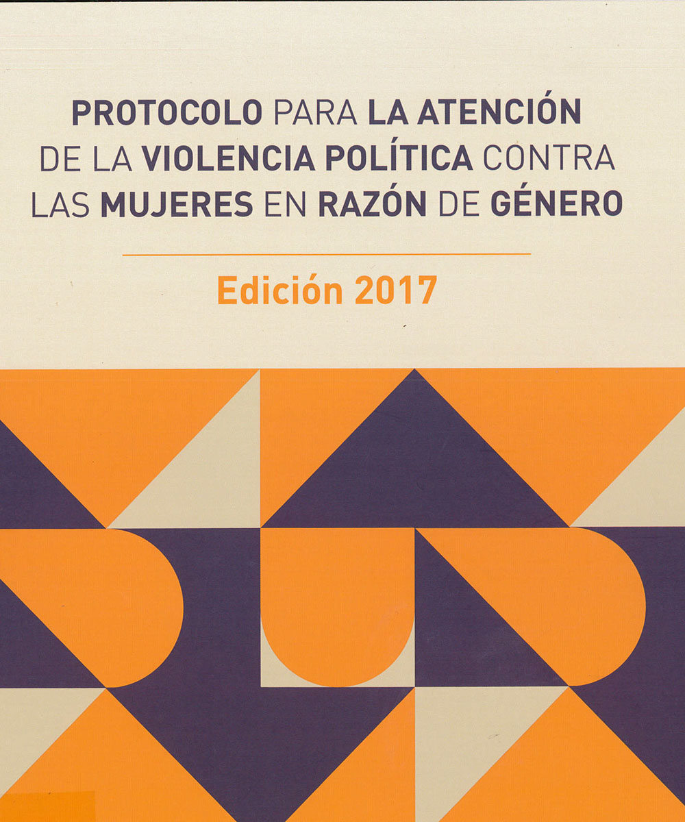 9 / 9 - HV6250.4W65 P76 2017 Protocolo para la atención de la violencia política contra las 9 / 9 - HV6250.4W65 P76 2017 Protocolo para la atención de la violencia política contra las