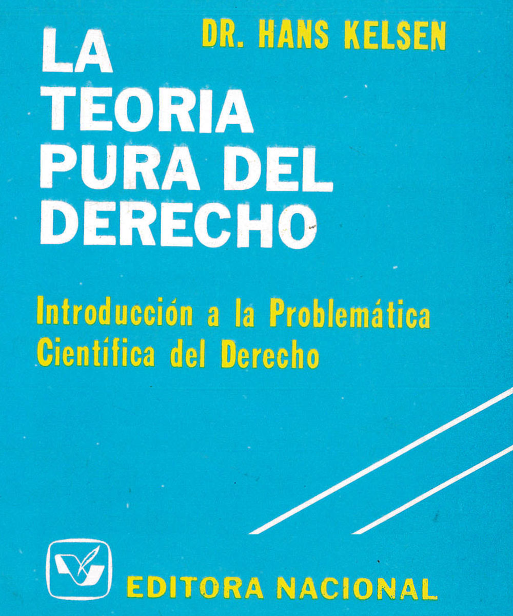 4 / 6 - K339 K45 1981 La teoría pura del derecho, Hans Kelsen - Editora Nacional, México 1981 4 / 6 - K339 K45 1981 La teoría pura del derecho, Hans Kelsen - Editora Nacional, México 1981