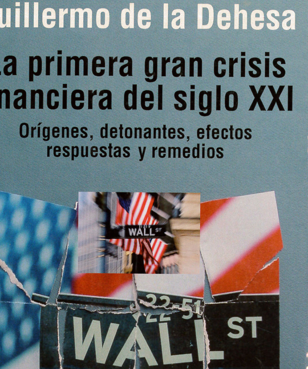 5 / 5 - HB3722 D43 La primera gran crsisis financiera del siglo XXI, Guillermo De la Dehesa - 5 / 5 - HB3722 D43 La primera gran crsisis financiera del siglo XXI, Guillermo De la Dehesa -