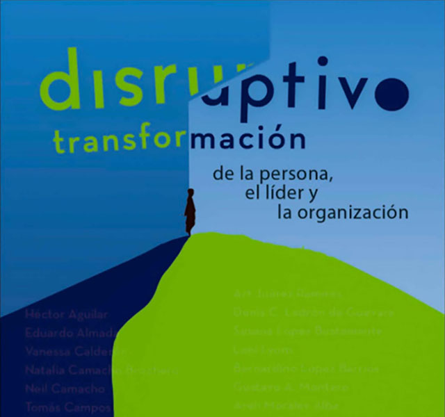 Presentación de "Disruptivo: Transformación de la Persona, el Líder y la