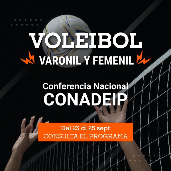 Conferencia Nacional CONADEIP Voleibol Primera Fuerza Varonil y Femenil